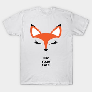 I like Your Face T-Shirt